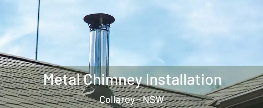  Metal Chimney Installation Collaroy - NSW