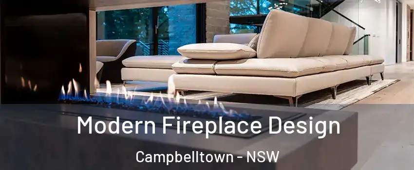 Modern Fireplace Design Campbelltown - NSW