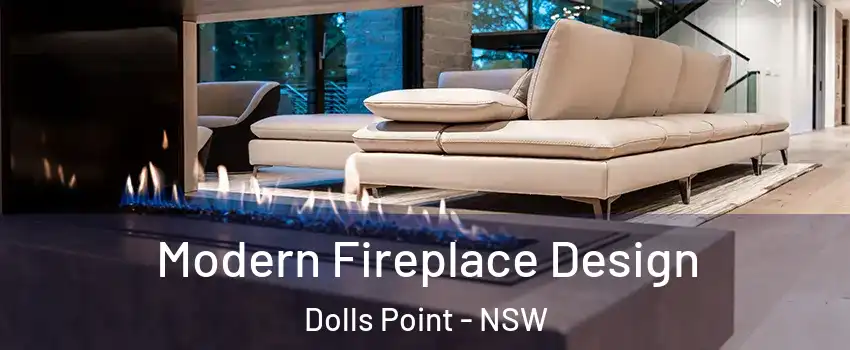 Modern Fireplace Design Dolls Point - NSW