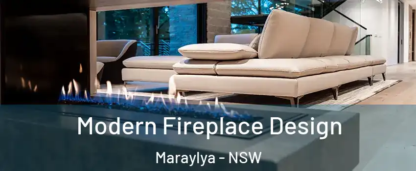 Modern Fireplace Design Maraylya - NSW