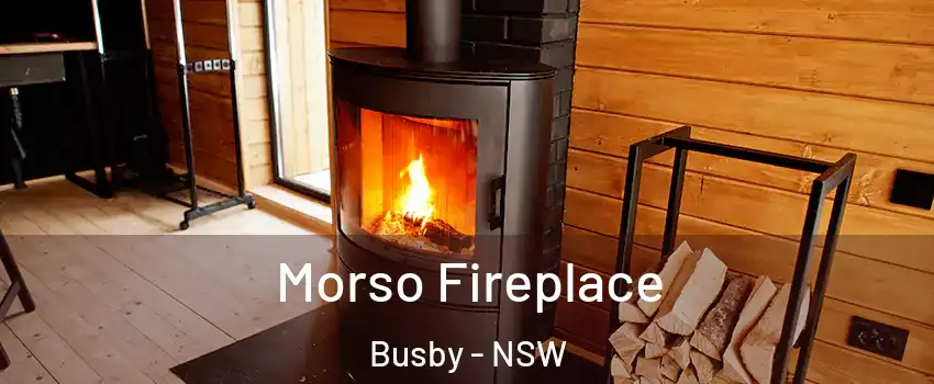 Morso Fireplace Busby - NSW