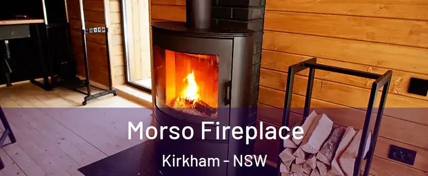 Morso Fireplace Kirkham - NSW