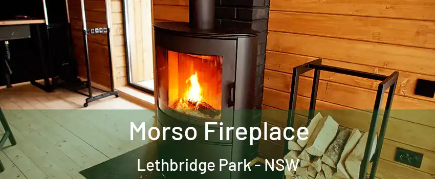 Morso Fireplace Lethbridge Park - NSW