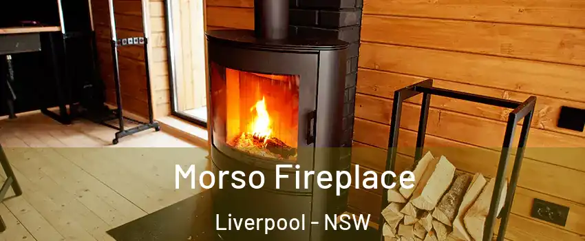 Morso Fireplace Liverpool - NSW