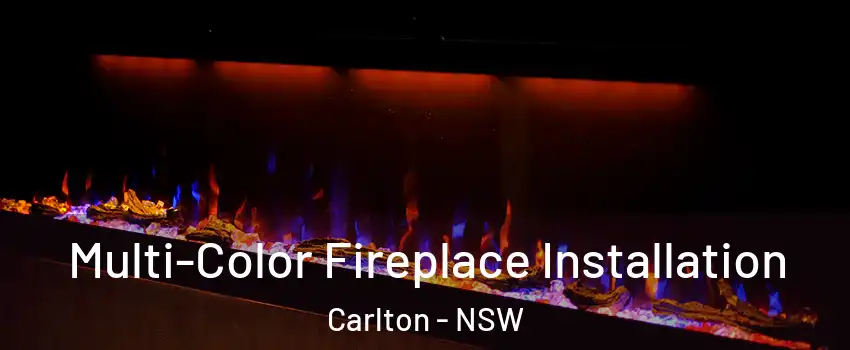 Multi-Color Fireplace Installation Carlton - NSW