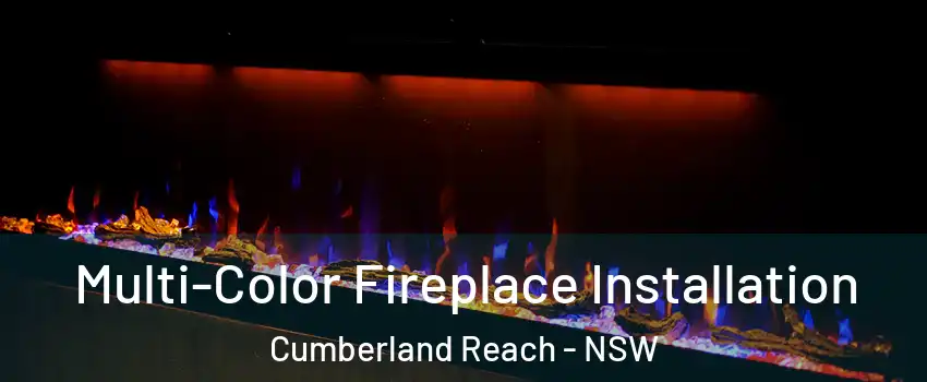 Multi-Color Fireplace Installation Cumberland Reach - NSW