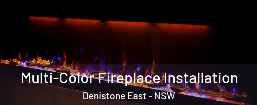 Multi-Color Fireplace Installation Denistone East - NSW