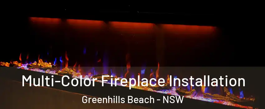 Multi-Color Fireplace Installation Greenhills Beach - NSW