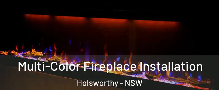 Multi-Color Fireplace Installation Holsworthy - NSW