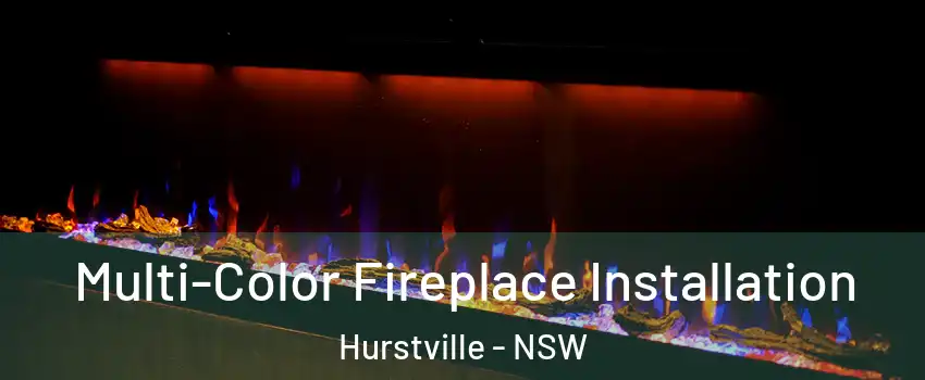 Multi-Color Fireplace Installation Hurstville - NSW