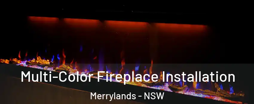 Multi-Color Fireplace Installation Merrylands - NSW