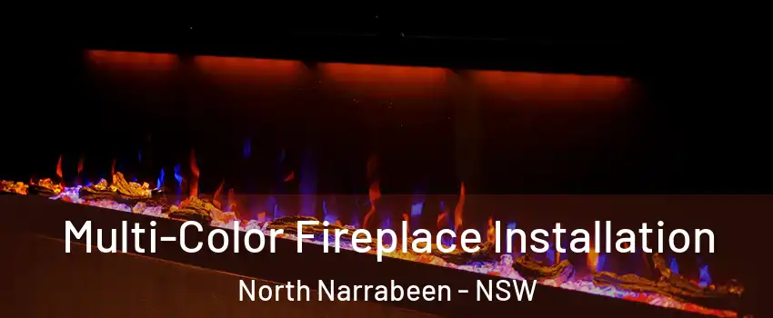 Multi-Color Fireplace Installation North Narrabeen - NSW