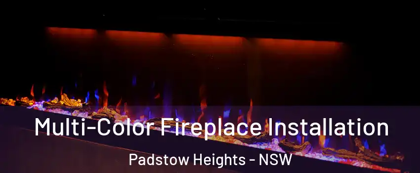 Multi-Color Fireplace Installation Padstow Heights - NSW