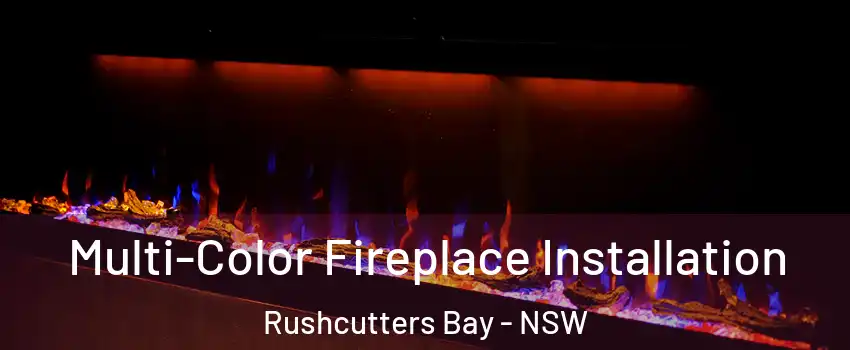 Multi-Color Fireplace Installation Rushcutters Bay - NSW