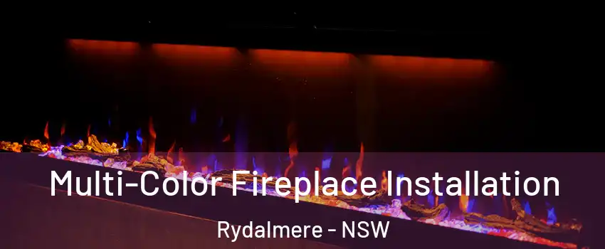 Multi-Color Fireplace Installation Rydalmere - NSW