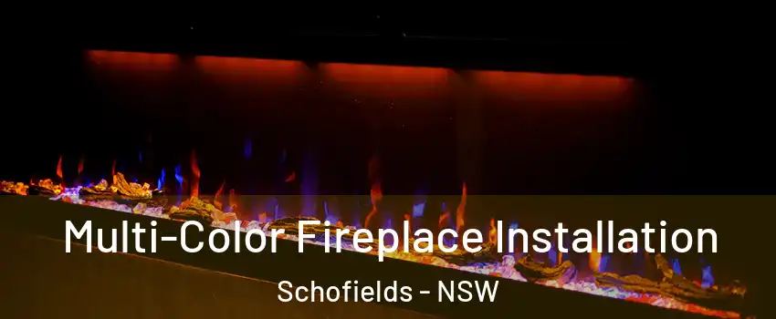 Multi-Color Fireplace Installation Schofields - NSW