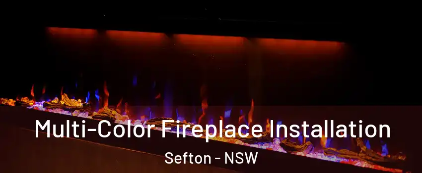 Multi-Color Fireplace Installation Sefton - NSW