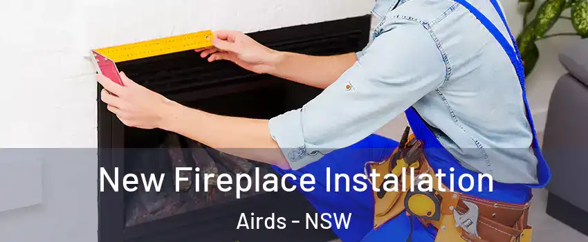 New Fireplace Installation Airds - NSW