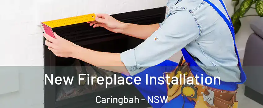  New Fireplace Installation Caringbah - NSW
