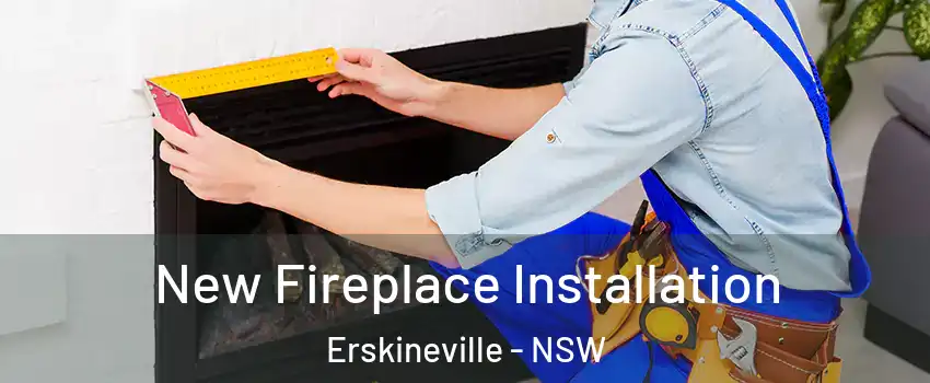 New Fireplace Installation Erskineville - NSW