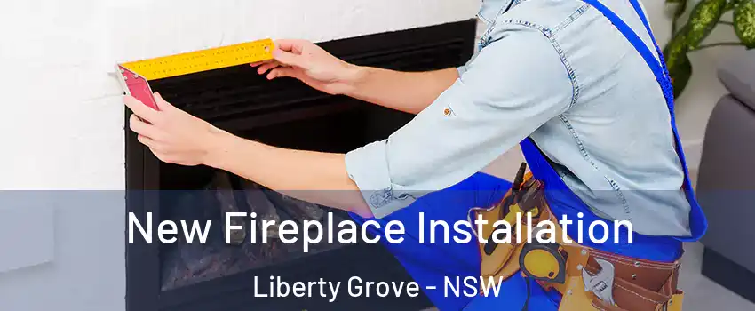 New Fireplace Installation Liberty Grove - NSW