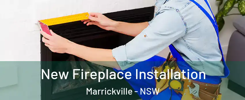 New Fireplace Installation Marrickville - NSW