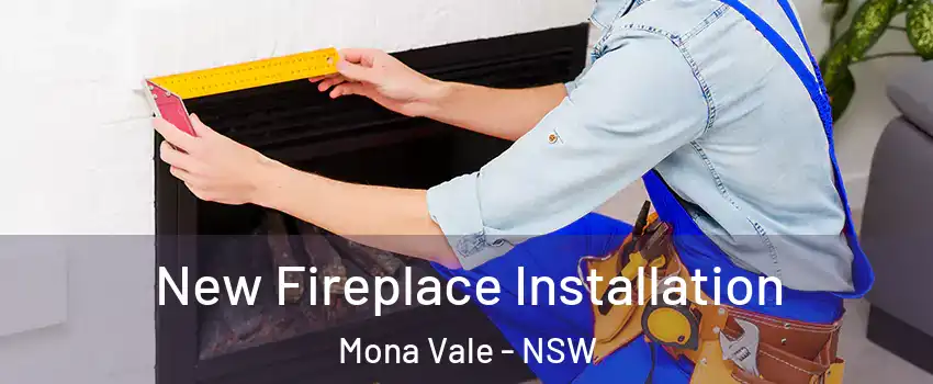 New Fireplace Installation Mona Vale - NSW