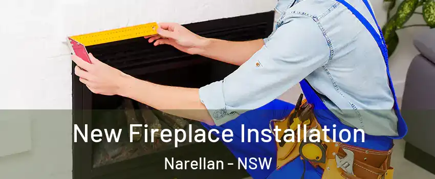 New Fireplace Installation Narellan - NSW
