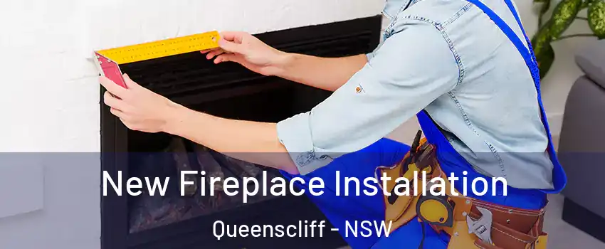 New Fireplace Installation Queenscliff - NSW