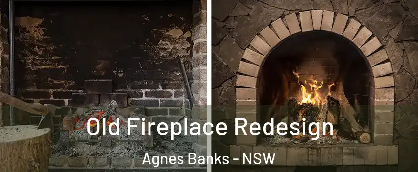 Old Fireplace Redesign Agnes Banks - NSW