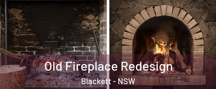 Old Fireplace Redesign Blackett - NSW