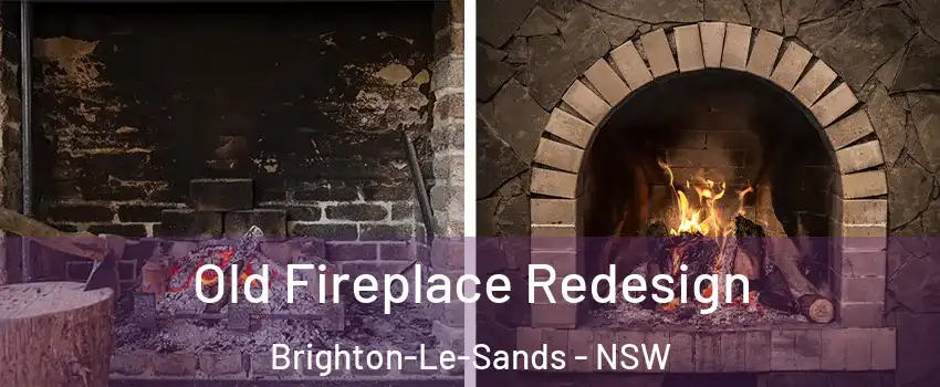 Old Fireplace Redesign Brighton-Le-Sands - NSW