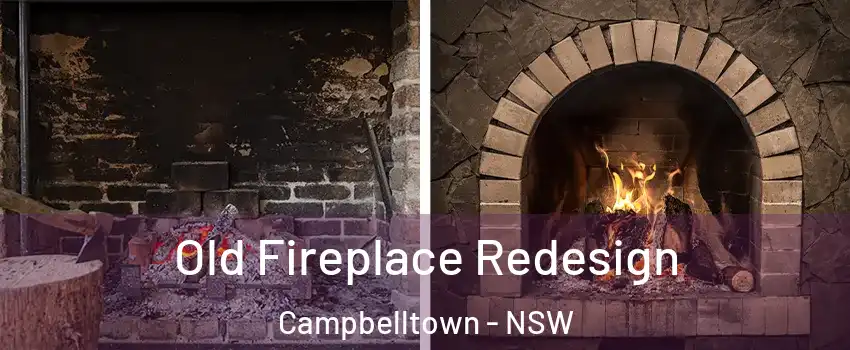 Old Fireplace Redesign Campbelltown - NSW