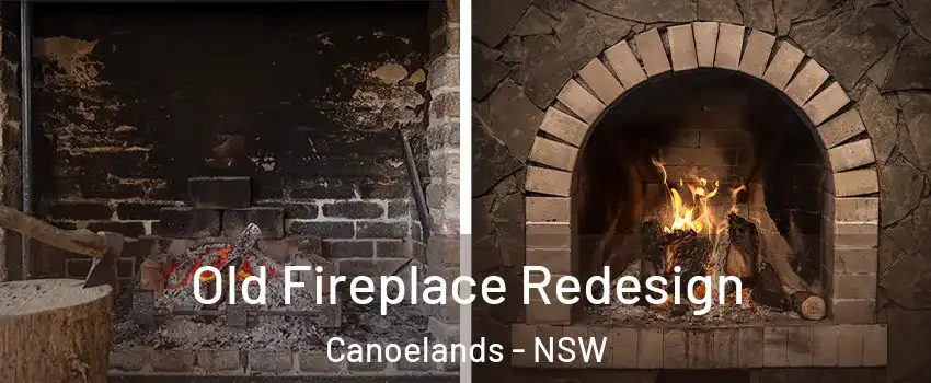 Old Fireplace Redesign Canoelands - NSW