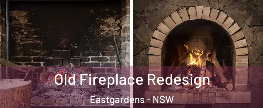 Old Fireplace Redesign Eastgardens - NSW