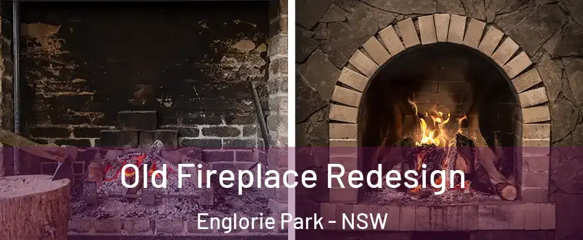 Old Fireplace Redesign Englorie Park - NSW