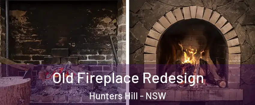 Old Fireplace Redesign Hunters Hill - NSW