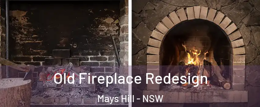 Old Fireplace Redesign Mays Hill - NSW