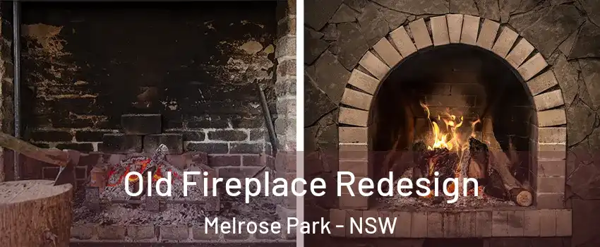 Old Fireplace Redesign Melrose Park - NSW