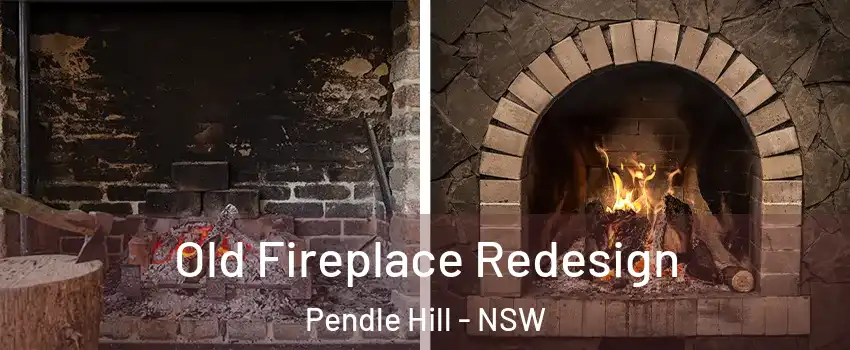 Old Fireplace Redesign Pendle Hill - NSW