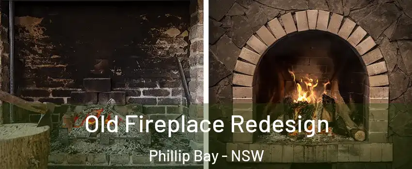 Old Fireplace Redesign Phillip Bay - NSW