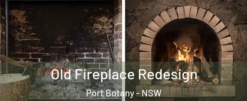 Old Fireplace Redesign Port Botany - NSW