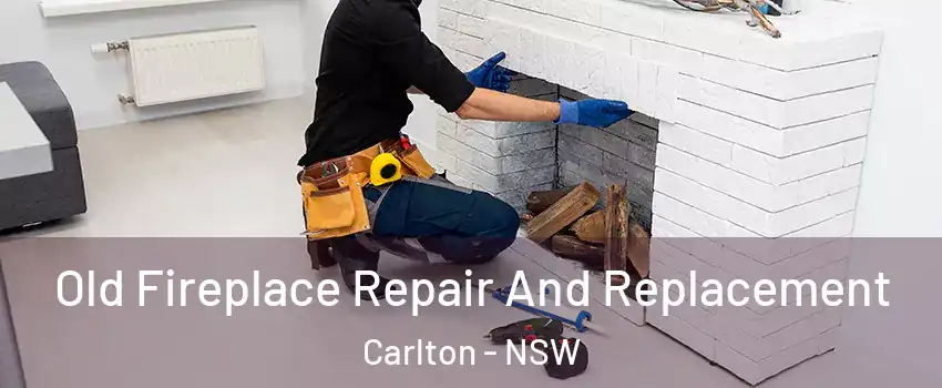 Old Fireplace Repair And Replacement Carlton - NSW