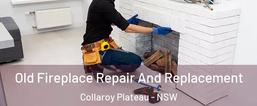 Old Fireplace Repair And Replacement Collaroy Plateau - NSW
