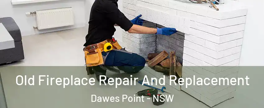 Old Fireplace Repair And Replacement Dawes Point - NSW