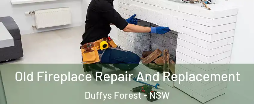 Old Fireplace Repair And Replacement Duffys Forest - NSW