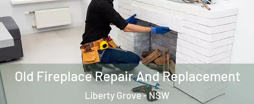 Old Fireplace Repair And Replacement Liberty Grove - NSW