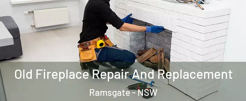 Old Fireplace Repair And Replacement Ramsgate - NSW