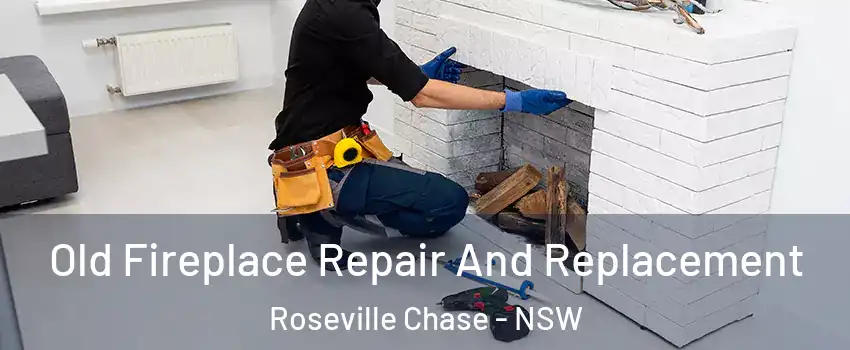 Old Fireplace Repair And Replacement Roseville Chase - NSW