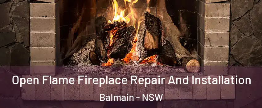  Open Flame Fireplace Repair And Installation Balmain - NSW